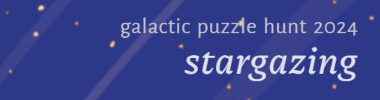  Galactic Puzzle Hunt 2024 : stargazing 타이틀 이미지